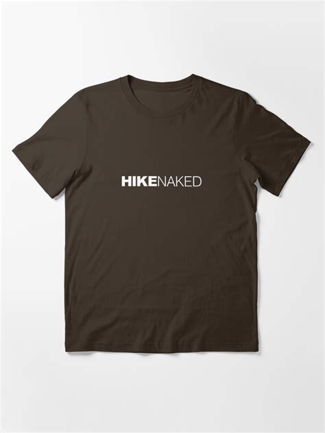 Hike Naked T Shirt By Ludlumdesign Redbubble Hike T Shirts