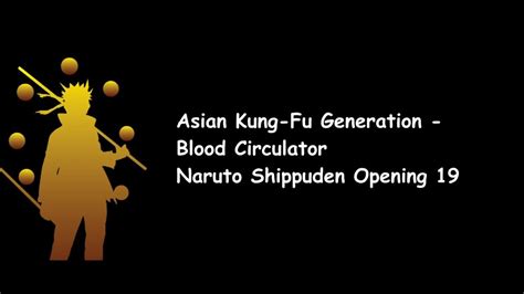 Asian Kung Fu Generation Blood Circulator Naruto Shippuden Opening