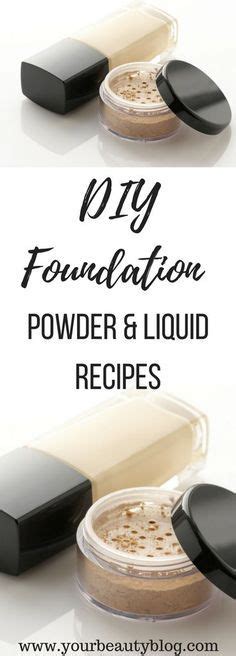 Diy Foundation Recipe Powder And Liquid Diy Makeup Recipe Diy