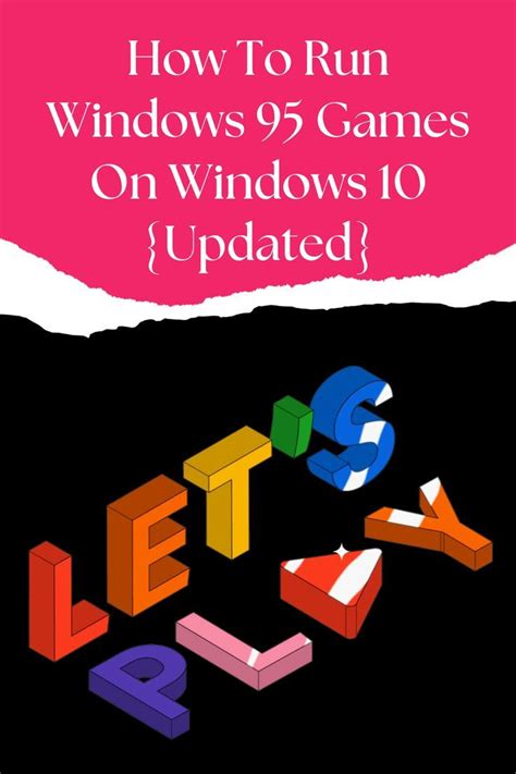 How To Run Windows 95 Games On Windows 10 Updated In 2023 Windows