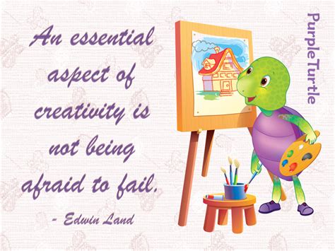 An Essential Aspect Of Creativity Is Not Being Afraid To Fail ~ Edwin