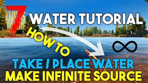7 Days To Die Water Tutorial How To Move Water And Create Infinite Water