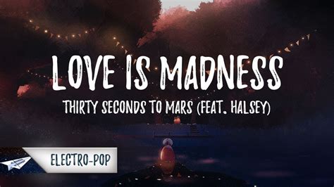 Thirty Seconds To Mars Love Is Madness Lyrics Lyric Video Feat