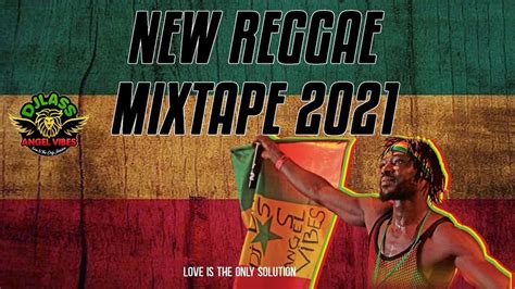 New Reggae Mixtape 2021 Djlass Angel Vibes Riddim World