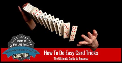 How To Do Easy Card Tricks Ultimate Guide By Aaron Fisher