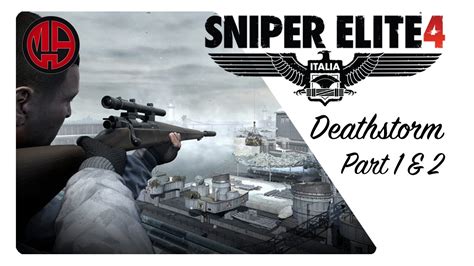 Sniper Elite 4 Todessturm Teil 1 And 2 Youtube