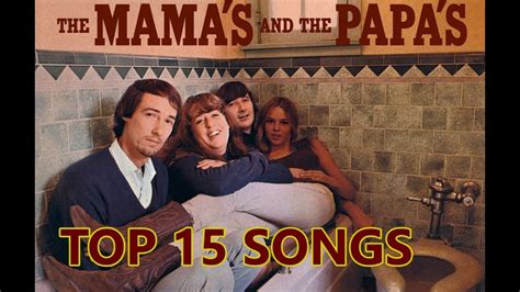 Peaked at #1 on 07.05.1966. Top 10 Mamas And The Papas Songs (Greatest Hits) 15 Songs ...