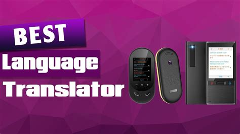 Top 5 Best Language Translator Devices Worth Buying Today 2022