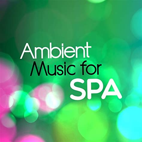 Ambient Music For Spa Ambient Music Therapy Deep Sleep Meditation Spa Healing