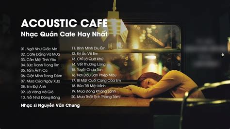 Nhạc Quán Cafe Hay Nhất 2021 Nhạc Acoustic 8x 9x Nhẹ Nhàng Nhạc Trẻ