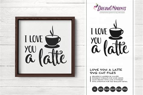 Download I Love You a Latte SVG Coffee SVG Cut Files Latte Svg, I ...
