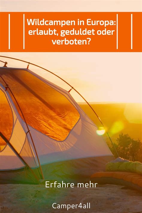 wildcampen in europa erlaubt geduldet oder verboten in 2022 wild campen camping auf dem