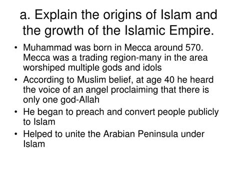 Ppt A Explain The Origins Of Islam And The Growth Of The Islamic
