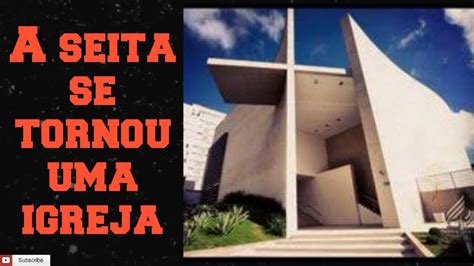 Igreja Que São Seitas