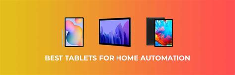 8 Best Tablets For Home Automation In 2023 Remote Management