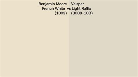 Benjamin Moore French White 1093 Vs Valspar Light Raffia 3008 10b