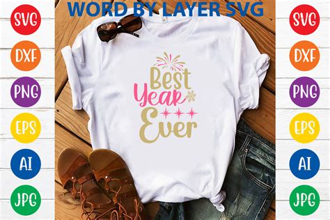 Best Year Ever Svg Design Graphic By Nf Design Park Bd · Creative Fabrica
