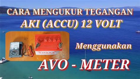 Cara Mengukur Tegangan Aki Accu 12 V Menggunakan AVO Meter YouTube