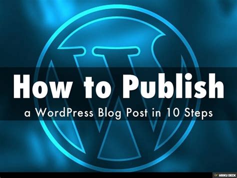 How To Publish A Wordpress Blog Post In 10 Steps