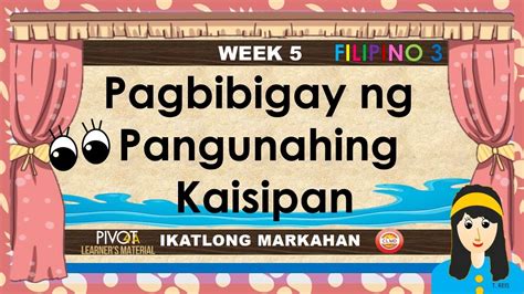 Pagbibigay Ng Pangunahing Kaisipan Filipino 3 Quarter 3 Week 5