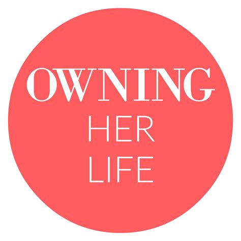 Owning Her Life