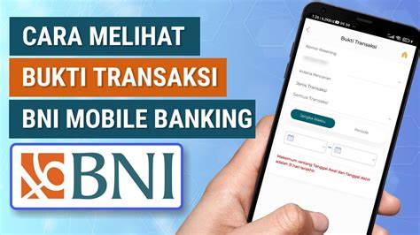 Cara Melihat Bukti Transaksi Transfer Bni Mobile Banking Youtube