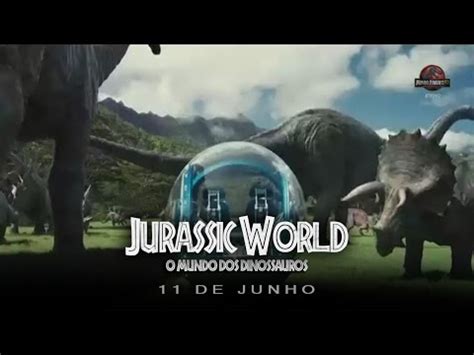 Comercial De Jurassic World Mostra Nova Cena Da Girosfera Entre Os