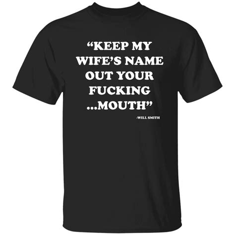 keep my wife s name out your fucking mouth shirt will smith slaps christ rock at the oscars