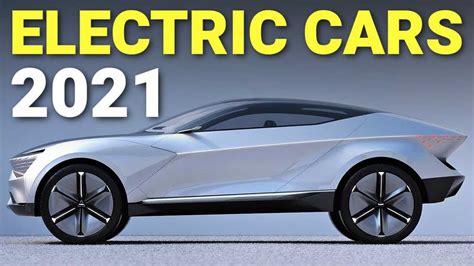 Top 10 New Electric Vehicles To Pay Attention To In 2021