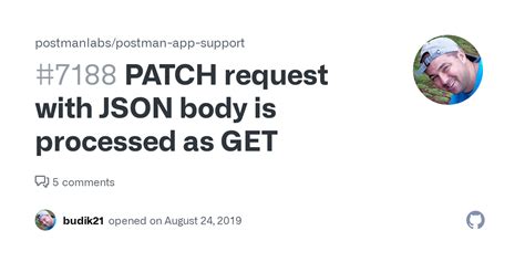 Patch Request With Json Body Is Processed As Get Issue Postmanlabs Postman App Support