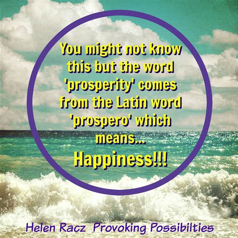 The Word Prosperity Comes From The Latin Word Prospero