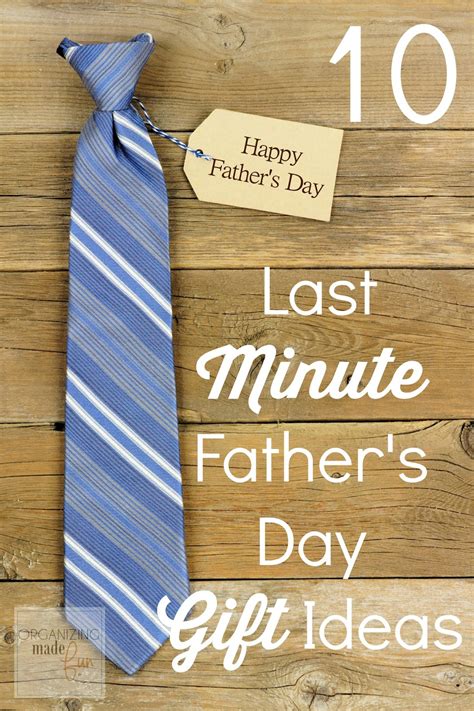 10 last minute father s day t ideas organizing made fun 10 last minute father s day t ideas