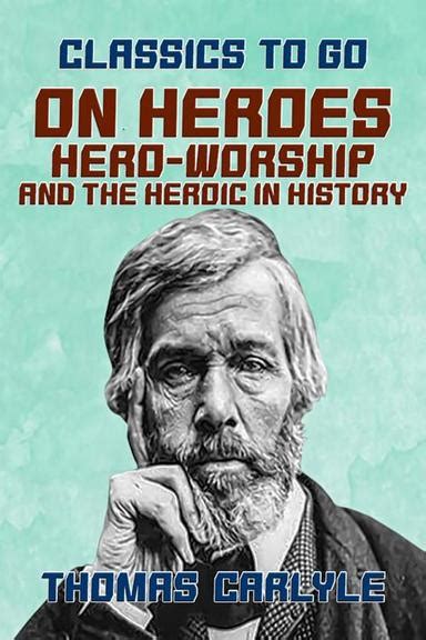 Pdf On Heroes Hero Worship And The Heroic In History By Thomas