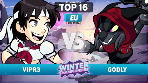 VipR3 Vs Godly Elimination Top 16 EU Brawlhalla Winter