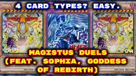 Yugioh - Magistus Duels (Feat. Sophia, Goddess of Rebirth) (Deck