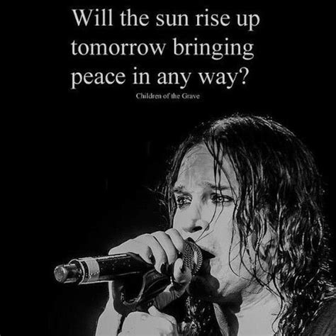 The world must be filled with unsuccessful musical careers like mine, and it's probably a good thing. Black sabbath - children of the grave | Black sabbath lyrics, Metal music quotes, Black sabbath