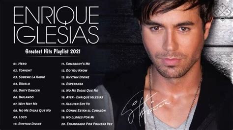 Enrique Iglesias Greatest Hits Playlist 2021 Best Songs Of Enrique