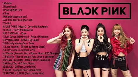 Best Of BlackPink 블랙핑크 Blackpink All Songs Full Album Compilation Playlist YouTube