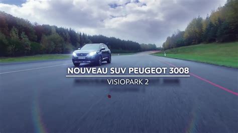 Peugeot 3008 Suv Visiopark 2 Youtube