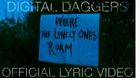 Digital Daggers Where The Lonely Ones Roam Official Lyric Video