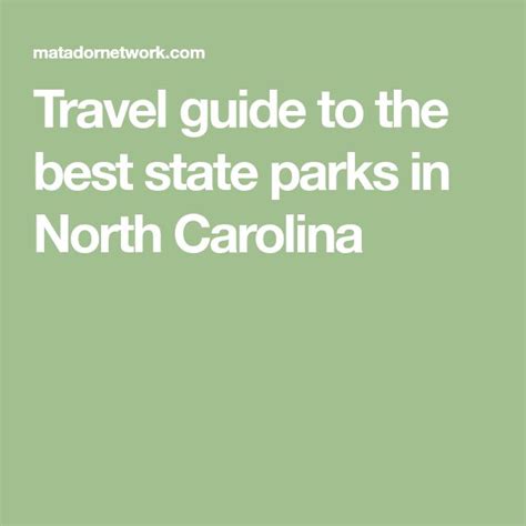 Travel Guide To The Best State Parks In North Carolina Travel Guide