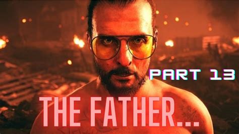 Final Chapterthe Father Far Cry 5 Gameplay Extravaganza Part 10