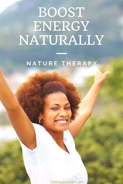 Get An Energy Boost From Spending Time In Nature Boost Energy How To