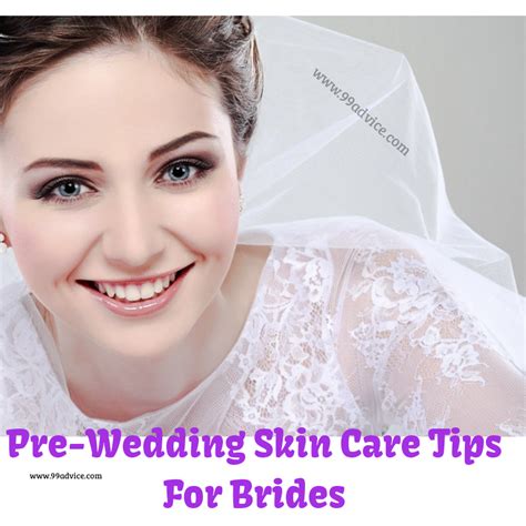 Pre Wedding Skin Care Tips For Brides 99advice