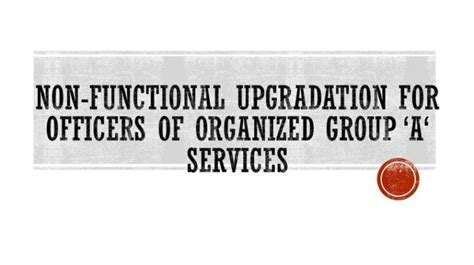 Eligibility Criteria For Non Functional Upgradation For Organized Group