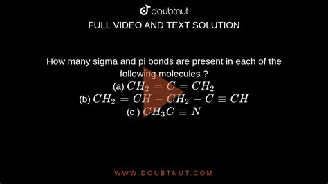 How Many Sigma And Pi Bonds Are Present In Each Of The Following
