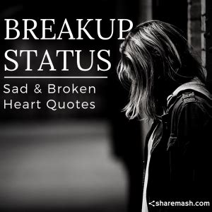 Do you want to get latest status? 300+ (Love) Breakup Status : Heart Breaking & Broken Heart ...