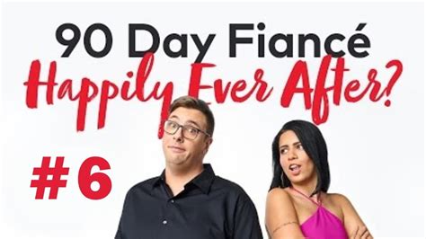 90 Day Fiance Happily Ever After 6 Youtube