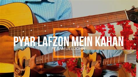 Pyar Lafzon Mein Kahan Theme Intro Guitar Cover Ftsamuel John