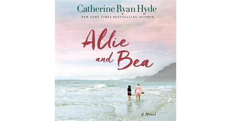 Allie And Bea By Catherine Ryan Hyde The Best Audiobooks For Road